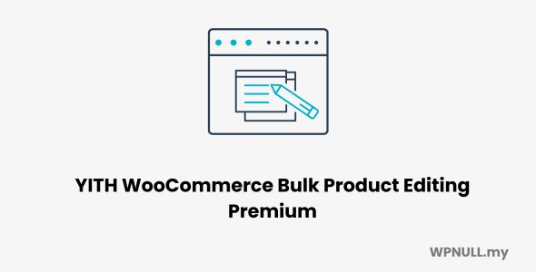 YITH WooCommerce Bulk Product Editing Premium v3.4.0 Nulled